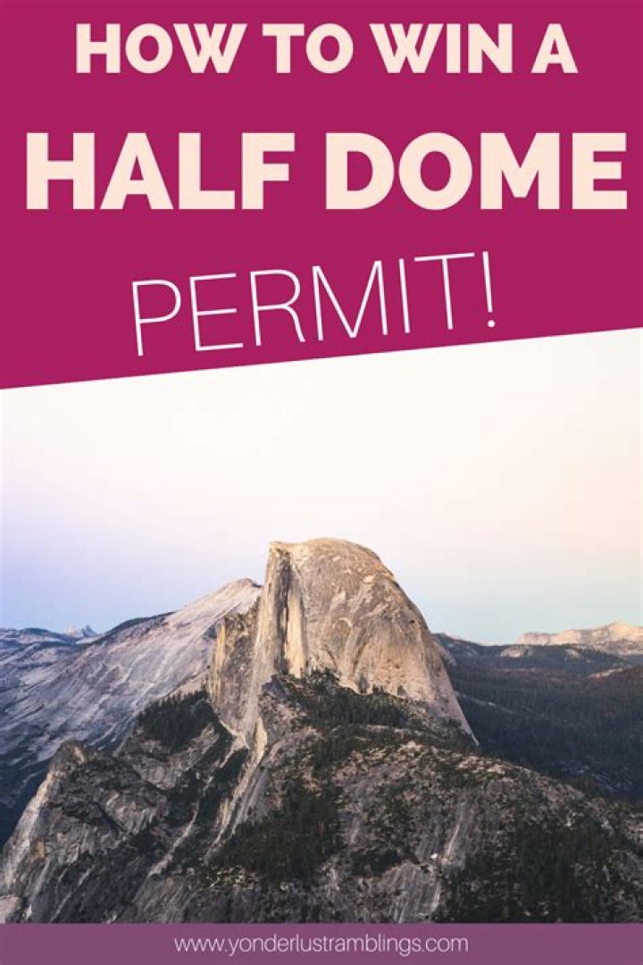 What is a Half Dome permit?