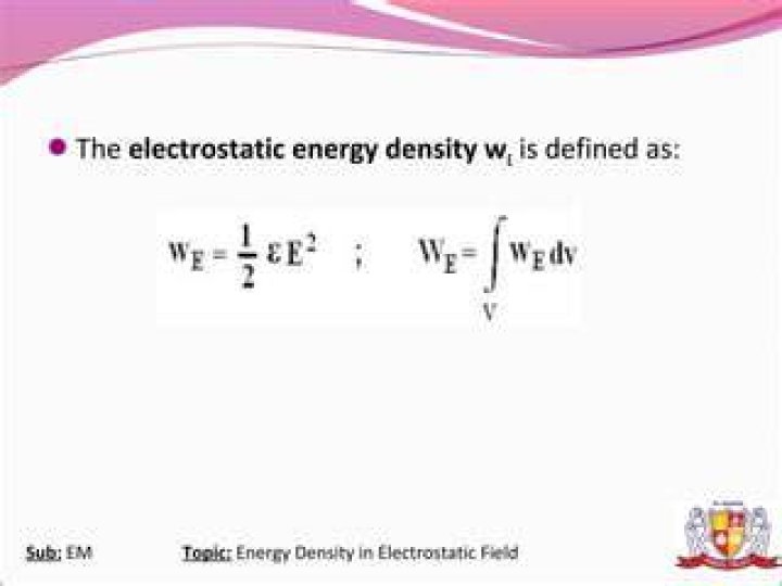 What is energy density in electrostatic field?